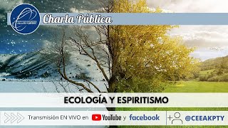 Ecología y Espiritismo [upl. by Coe]