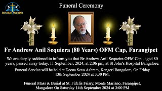 Funeral Ceremony Of Fr Andrew Anil Sequiera 80 Years OFM Cap St Fidelis Friary Farangipet [upl. by Tippets]