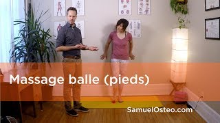 Samuel Gauthier Ostéo Massage de balle pieds [upl. by Hayman468]