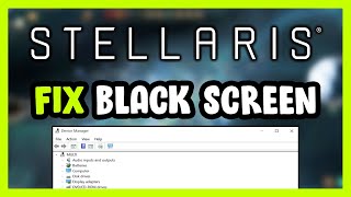 How to FIX Stellaris Black Screen [upl. by Jemie]