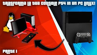 COME TRASFORMARE LA TUA PS4 IN UN COMPUTER 1100 o inferiore 1° parte [upl. by Traver]