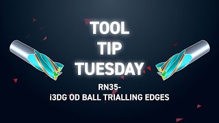 Tool Tip Tuesday 296  RN35 i3DG OD Ball Trialing Edges [upl. by Nnylyahs]