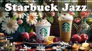 ☘️ 매장음악 광고없는☕ 스타벅스 매장음악곡 모음 🎧 STARBUCKS Soothing Jazz for study work read book [upl. by Enirod]