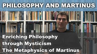 Enriching Philosophy through Mysticism Advanced  The Comprehensive Metaphysics of Martinus [upl. by Ingvar]