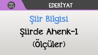 Şiir Bilgisi  Şiirde Ahenk1 Ölçüler [upl. by Ahsienahs]