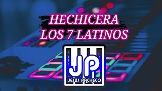 HECHICERA LOS 7 LATINOS COVER [upl. by Stander]