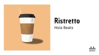 Hola Beats  Ristretto [upl. by Eak404]