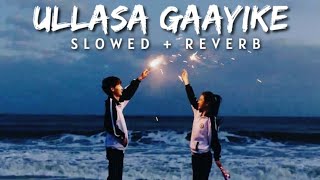 ULLASA GAAYIKE  Slowed  Reverb  song  blink ringtones [upl. by Anicnarf]