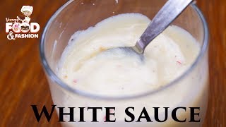 How To Make White Sauce At Home  Easy White Sauce Recipe  Bechamel Sauce Recipe [upl. by Hyacinthe547]