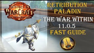 The War Within  Retribution Paladin FAST Guide Patch 1105 [upl. by Lila]