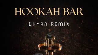 Hookah Bar Remix  Dhyan  Himesh Reshammiya [upl. by Hareehahs]