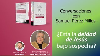 ¿Por Qué JESUS es DIOS ¿Qué dice la BIBLIA  Curso de Cristologia con Samuel Pérez Millos [upl. by Nailij708]