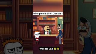 Principal ne li sir ki class 🤣🤣🤣shortsfeed funny tweenfunny cartoonhumor funnymoment [upl. by Ashwell]