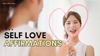 Positive Affirmations for Self Love Self Esteem Confidence [upl. by Nej]