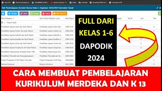 CARA MEMBUAT PEMBELAJARAN KURIKULUM MERDEKA DAN KURIKULUM 2013 DI DAPODIK 2024 [upl. by Tucker327]