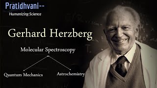 Scientific life of Gerhard Herzberg  Spectroscopy Quantum Mechanics Astrophysics amp Astrochemistry [upl. by Fakieh310]