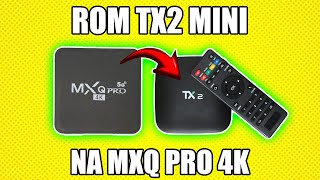 TUTORIAL ROM DA TX2 MINI NA MXQ PRO  PLACA R329Q V31 WIFI SV6051P [upl. by Woolley]