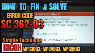 HOW TO FIX AND SOLVE ERROR CODE SC36203  RICOH MPC3003 MPC4503 MPC5503 In easiest way [upl. by Tyree]