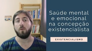 Saúde Emocional  Existencialismo [upl. by Reviere]