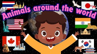 Animals Around The World 🍔  World Song For Kids  World Landmarks amp Map Education [upl. by Wilkens]