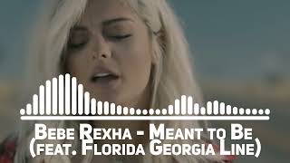 Bebe Rexha  Meant to Be feat Florida Georgia Line [upl. by Animahs]