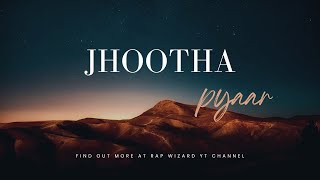 RAP WIZARD  JHOOTHA PYAAR  HINDI RAP 2024  OFFICIAL AUDIO  Prod by pink [upl. by Jarib]