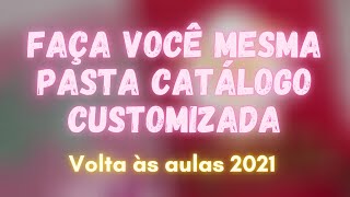 DIY Pasta Catálogo Infantil Customizada 🥰 Material escolar 2021 da Sophia [upl. by Akinnej]