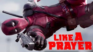 Madonna  Like A Prayer Deadpools Version [upl. by Yelnik699]