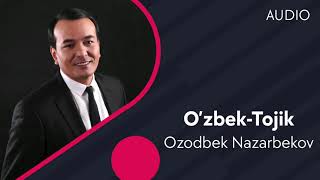 Ozodbek Nazarbekov  OzbekTojik  Озодбек Назарбеков  УзбекТожик AUDIO [upl. by Anivek799]