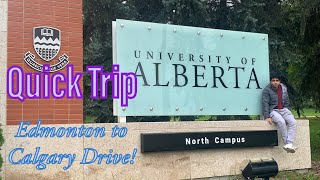 Quick Trip University of Alberta  Edmonton to Calgary Drive [upl. by Hesoj]