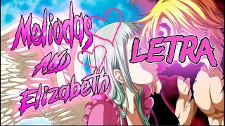 Meliodas amp Elizabeth Rap  Lágrimas de Demonio  LetraLyrics  Ivangel Music [upl. by Enial]