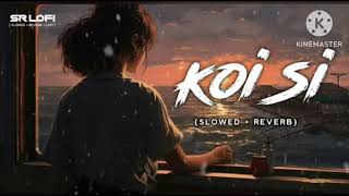 koi si slowed reverb no copyright   copyrightfree ncshindisong lofi song [upl. by Ainotna]