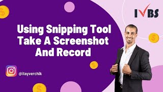 Snipping Tool  How To Take A Screenshot And Record On A Pc For Free Itay Verchik IVBS SEO  PPC [upl. by Ajdan973]