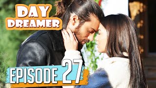 Pehla Panchi  Day Dreamer in Hindi Dubbed Full Episode 27  Erkenci Kus [upl. by Enorahs]