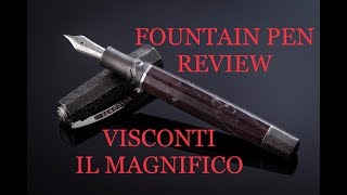 Visconti IL Magnifico Fountain Pen Review [upl. by Kit]