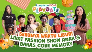 Seru Banget Lihat Fashion Show Anak Sambil Bahas Core Memory di Waktu Libur [upl. by Esmerelda]