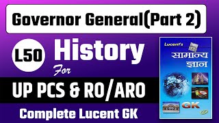 इतिहास Complete lucent GK Series for UP PCS amp ROARO  L50  Governor General Part 2 [upl. by Gayleen]