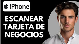 Cómo Escanear una Tarjeta de Negocios a los Contactos de iPhone [upl. by Elamaj]