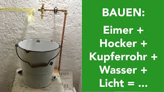 Handwaschbecken aus einem Eimer und einem Hocker gebaut  Licht und Wasser aus Kupferrohren [upl. by Giacamo]