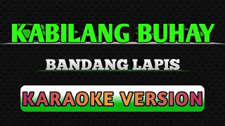 KABILANG BUHAY BY BANDANG LAPIS KARAOKE [upl. by Lail]