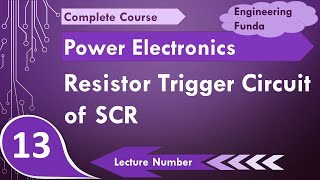 Resistor trigger circuit of SCR Basics Circuit Working Waveforms amp Parameters Explained [upl. by Georgy]