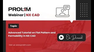 Advanced Tutorial on Flat Pattern and Formability in NX CAD  Tutorial  PROLIM Lunch Bytes [upl. by Tilney716]