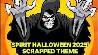 Spirit Halloween 2025 scrapped theme [upl. by Borchert]