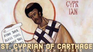 Saint Cyprian Of Carthage [upl. by Ainej]