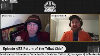 Jobber Knocker Podcast Episode 433 Return of the Tribal Chief [upl. by Ahso]