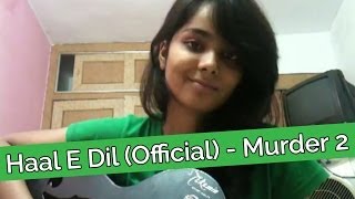 Haal E Dil Song Cover  Shraddha Sharma [upl. by Vladimir688]