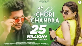 Chori Chandra Latest Garhwali Song  Rohit Chauhan Avinash RanaNeha B Uttarakhandi Song 2023 [upl. by Tavia]