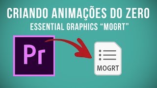 Como criar editar e importar uma template motion graphic MOGRT Essential graphics [upl. by Richella571]