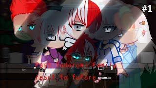 Past Todoroki Family react to future  Part 1  My AU bubbl3soo [upl. by Sausa612]