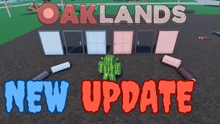 Oaklands  New Update [upl. by Enytsuj]